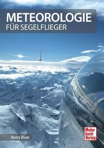 Meteorologie für Segelflieger von Motorbuch Verlag